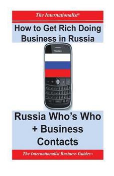 How to Get Rich Doing Business in Russia: China Who's Who + Business Contacts