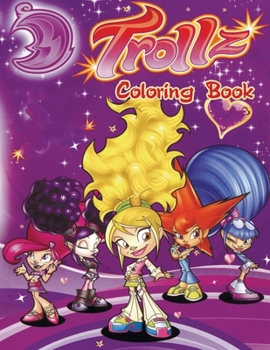 Trollz Coloring Book: Coloring Book for Kids and Adults, High Quality Coloring Book