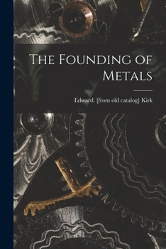 Paperback The Founding of Metals Book