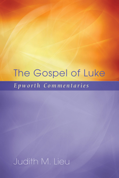 The Gospel of Luke - Book  of the Epworth Commentary