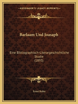 Paperback Barlaam Und Joasaph: Eine Bibliographisch-Literargeschichtliche Studie (1893) [German] Book