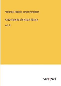 Paperback Ante-nicente christian library: Vol. 9 Book