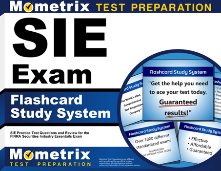 Misc. Sie Exam Flashcard Study System: Sie Practice Test Questions and Review for the Finra Securities Industry Essentials Exam Book