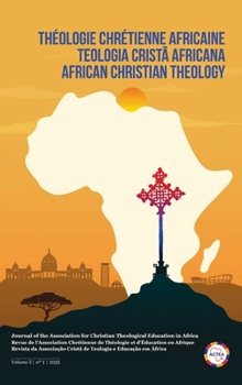 African Christian Theology, Volume 2, Number 1, March 2025