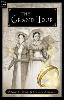 The Grand Tour - Book #2 of the Cecelia and Kate