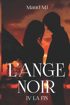 Paperback L'Ange Noir: La fin [French] Book