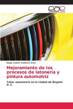 Paperback Mejoramiento de los procesos de latonería y pintura automotriz [Spanish] Book