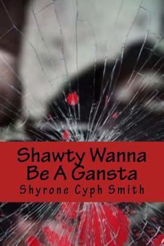 Paperback Shawty Wanna Be A Gansta Book