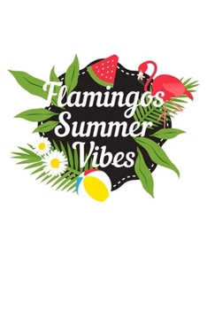 Flamingos Summer Vibes: 6x9 120 pages quad ruled | Your personal Diary