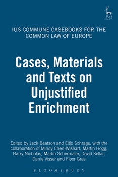 Paperback Cases, Materials and Texts on Unjustified Enrichment: Ius Commune Casebooks for the Common Law of Europe Book