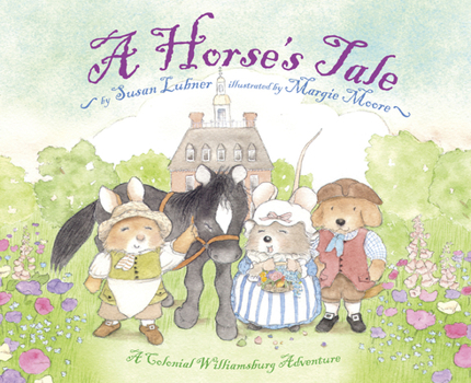 Hardcover A Horse's Tale: A Colonial Williamsburg Adventure Book