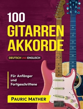 Paperback 100 Gitarren-Akkorde: Für Anfänger und Fortgeschrittene [German] Book