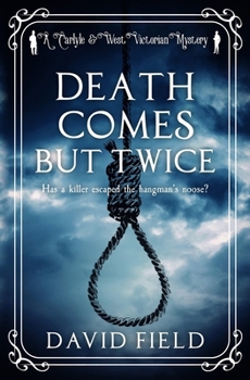 Paperback Death Comes But Twice: Has a killer escaped the hangman's noose? Book