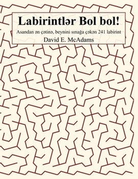 Labirintl?r Bol bol!: Asandan ?n ç?tin?, beynini sinaga ç?k?n 241 labirint (Usaqlar Üçün Riyaziyyat Kitablari) (Azerbaijani Edition)