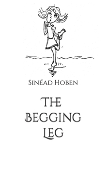 Paperback The Begging Leg Book