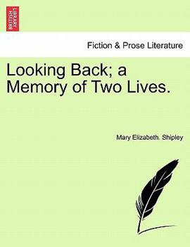 Paperback Looking Back; A Memory of Two Lives. Book