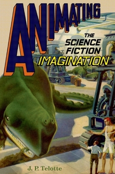 Paperback Animating the Science Fiction Imagination Book