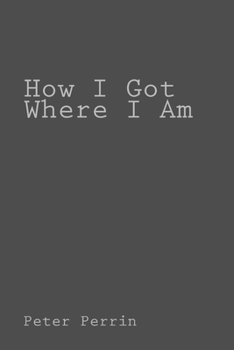 Paperback How I Got Where I Am Book