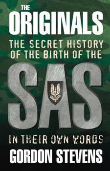 Paperback The Originals: The Secret History of the Birth of the SAS: In Their Own Words Book