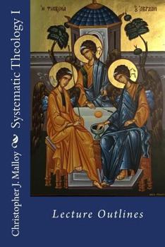 Paperback Systematic Theology I: Lecture Outlines Book