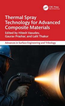 Hardcover Thermal Spray Technology for Advanced Composite Materials Book