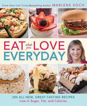 Paperback Eat What You Love-Everyday! (QVC): 200 All-New, Great-Tasting Recipes Low in Sugar, Fat, and Calories Book
