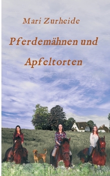 Paperback Pferdemähnen und Apfeltorten [German] Book