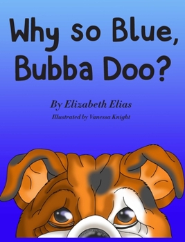 Hardcover Why So Blue, Bubba Doo? Book