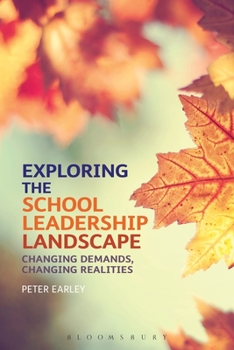 Hardcover Exploring the School Leadership Landscape: Changing Demands, Changing Realities Book