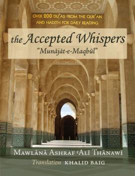 Flexibound The Accepted Whispers: English Translation of Munajat-E-Maqbul [Pocket Size Flexicover edition] Book