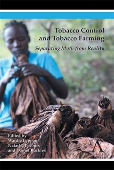 Hardcover Tobacco Control and Tobacco Farming: Separating Myth from Reality Book