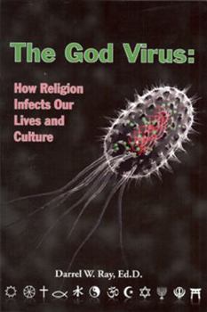 Paperback The God Virus: How Religion Infects Our Lives and Culture Book
