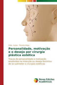 Paperback Personalidade, motivação e o desejo por cirurgia plástica estética [Portuguese] Book