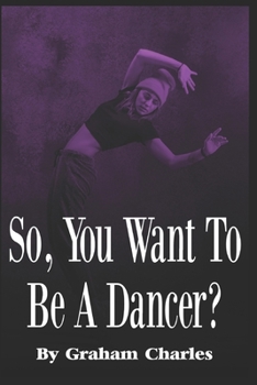 Paperback So You Want To Be A Dancer? Book