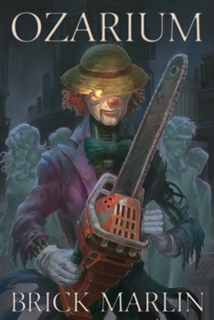 Ozarium - Book #2 of the Transitional Delusions