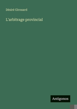 Paperback L'arbitrage provincial [French] Book