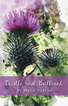 Paperback Thistle and Brilliant Book