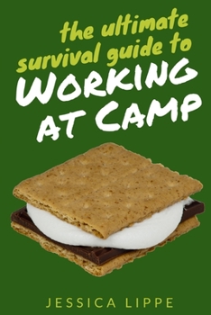 Paperback The Ultimate Survival Guide to Working at Camp Book
