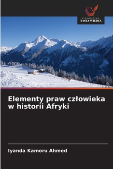 Paperback Elementy praw czlowieka w historii Afryki [Polish] Book