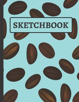 Paperback Sketchbook: Coffee Bean Sketchbook to Practice Doodling and Drawing Book