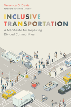 Paperback Inclusive Transportation: A Manifesto for Repairing Divided Communities Book