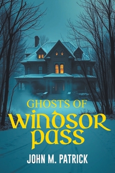 Paperback Ghosts Of Windsor Pass Book