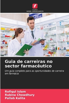 Guia de carreiras no sector farmacêutico (Portuguese Edition)