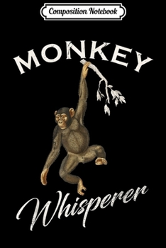 Composition Notebook: Vintage Monkey Whisperer Gift Baboon Animals Lover Funny  Journal/Notebook Blank Lined Ruled 6x9 100 Pages