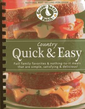 Hardcover Country Quick & Easy: Fast Family Favorites and Nothing-To-It Meals That Are Simple, Satisfying & Delicious Book