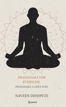 Paperback Pranayama for Everyone: Pranayama a Life's Fuel Book