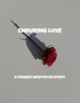 Paperback Enduring Love: A Parker Weston Mystery Book