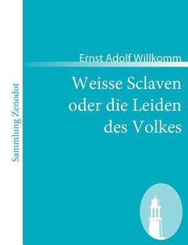 Paperback Weisse Sclaven oder die Leiden des Volkes [German] Book