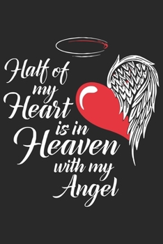 Half of my heart is in heaven with my angel: A beautiful daily planner activity book for husband as the gift of anniversary day journal and valentine day journal