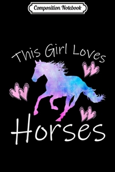 Composition Notebook: THIS GIRL LOVES HORSES Horseback Equestrian Rider Women Mom  Journal/Notebook Blank Lined Ruled 6x9 100 Pages